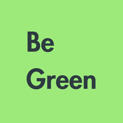 Be Green